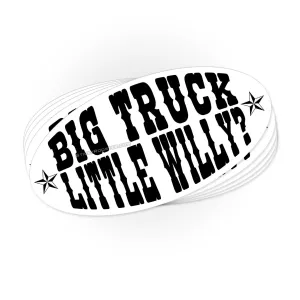 Big Truck Little Willy? Sticker