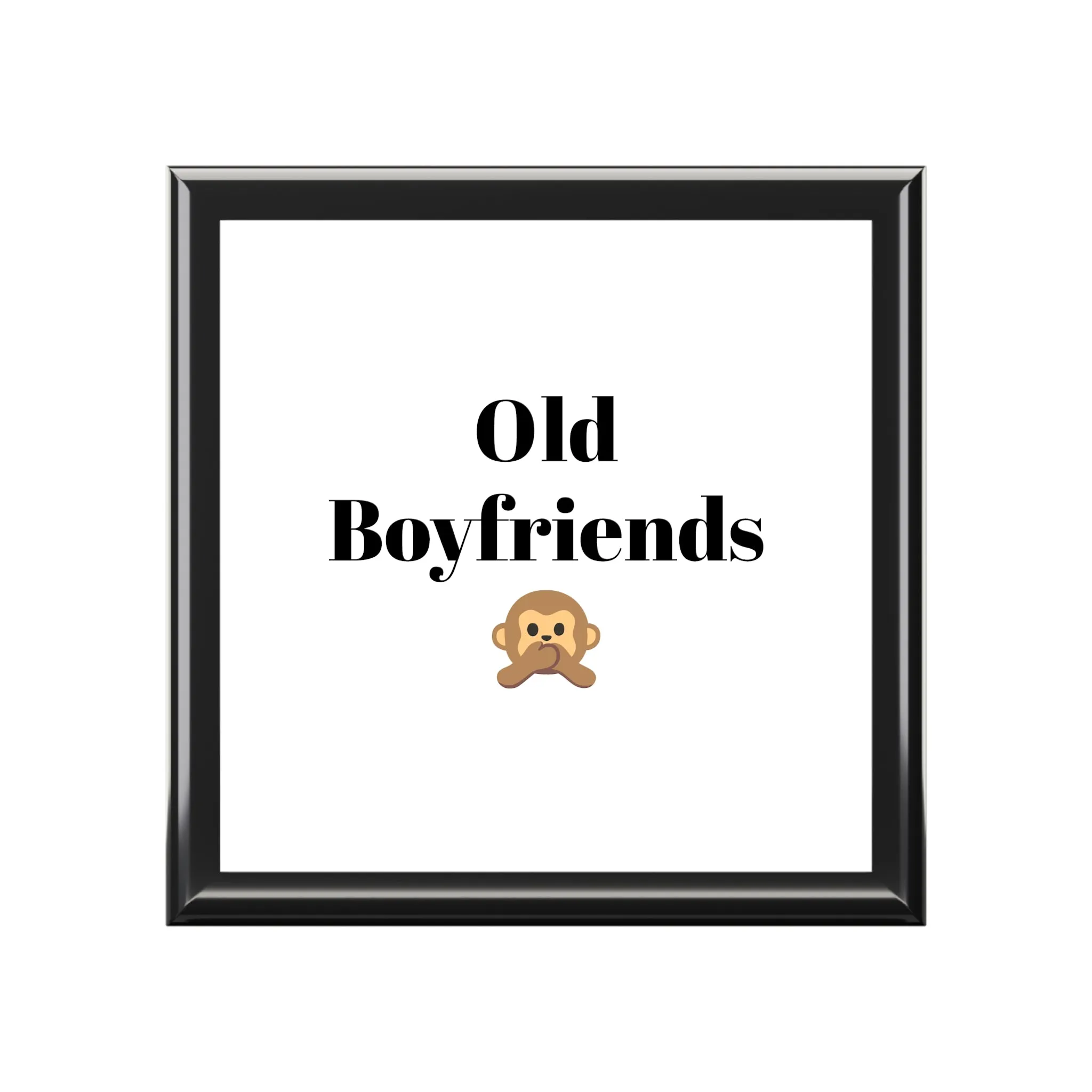 Old Boyfriends Trinket Box Gag Gift, Prank your Sweetie. Mementos. Souvenirs. Favorite Things.